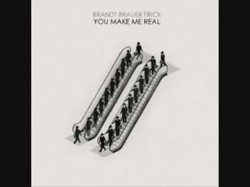 Brandt Brauer Frick - You Make Me Real