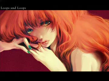 【巡音ルカ】　Loops and Loops　【VOCALOIDオリジナル曲】