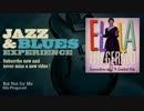 【jazz Blues】Ella Fitzgerald - But Not for Me