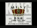 King Bee - Must Bee the Music (Club Mix)