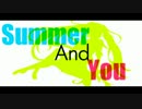 Summer And You