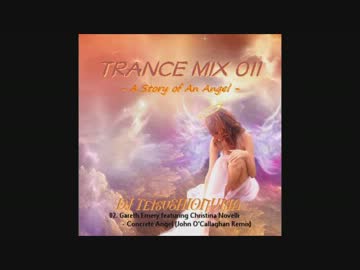 【Trance Mix 011 - A Story of An Angel】 DJ TetsuSHIONUMA
