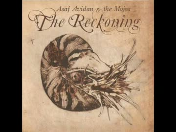 Asaf Avidan & the Mojos - Maybe you are.