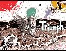 【オリジナル曲】 Triumph