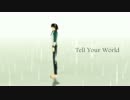 Tell Your World