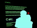 Calc.　歌ってみたおっ＾ω＾おっ