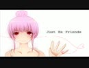 Just Be Friends-piano.ver-  歌ってみました。【らく】