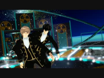 【MMD銀魂】土方＆沖田でNEXT_STAGE【祝！土方誕】