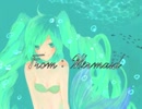 【初音ミク】From:MERMAID【オリジナル曲】