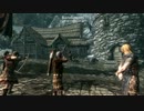 【テストうｐ】俺のSkyrimがカオスだった件3【Skyrim】