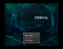 [実況]ETERNALver1.02-厨二系主人公の錯綜-part1