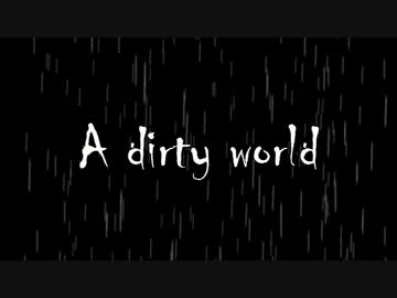 【ニコラップ】A dirty world feat.緋色【Oranzy】