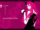 【巡音ルカ】Virtual Dance Floor【オリジナル】