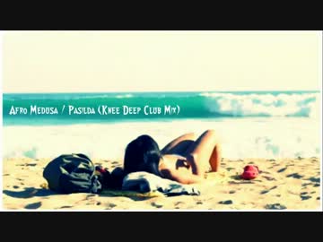 Afro Medusa / Pasilda (Knee Deep Club Mix)