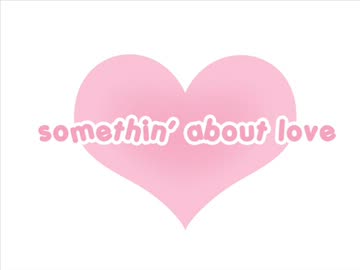 【巡音ルカ】　somethin' about love　【オリジナル曲】