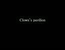 とりあえず「Clown's pavilion」からはじめてみよう  LastPart【実況】