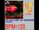 【研究用】AIR RAID FROM THE UNDAGROUND [Ａゾーン BPM120]