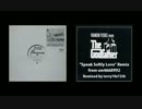 【マッシュアップ】Fakin' JaxとSpeakSoftlyLove（RemixVer）を混ぜてみた