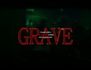 grave　２ndＣＭ