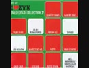 I Love ZYX ～ITALO DISCO COLLECTION～ 2 (2/3)