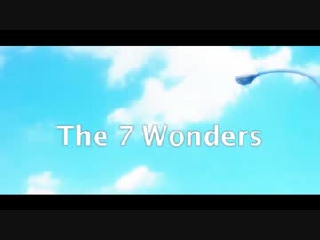 【ラップコラボ】The 7 Wonders/SEVEN VOCALS【オリジナルPV】