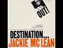 [837] RIFF RAFF @ DESTINATION OUT! - JACKIE McLEAN