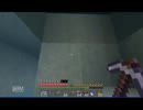 【Minecraft】筋書きのないドラMinecraft　.Vol4【洞窟探索後編】