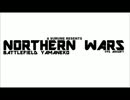‐[NORTHERN　WARS]‐　5/6バトルフィールド山猫定例会part1