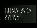 LUNA SEAのSTAY [カラオケ]