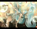 【glow-piano-ver】駄声で歌ってしまった(´・ω・｀)