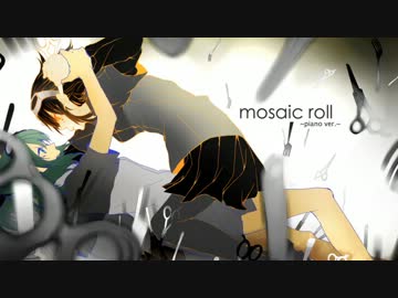 【ピアノ弾き語り】モザイクロールを歌ってみた【koma’n】