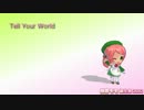 【桃音モモ誕生祭2012】 Tell Your World 【カバー】
