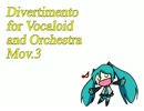 【初音ミク】ディベルティメント mov.3 【オリジナル曲】