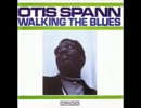 [691] MONKEY FACE WOMAN @ WALKING THE BLUES - OTIS SPANN