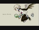 Hello World／つるばみ（UTAUオリジナル）