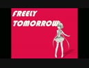 【蒼姫ラピス】FREELY TOMORROW 【VOCALOID3カバ】