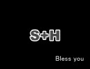 s+h「Bless You」「missing」