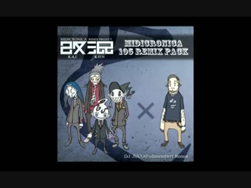 gyliozac 105 a.k.a DJ JUCO(Fullmember) Remix / MIDICRONICA [remix project 改(KAI)]