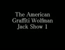 The American Graffiti Wolfman Jack Show 1