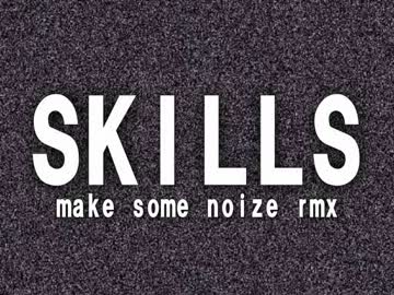 SKILLS - NOIZE