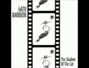 [498] LAST KISS @ THE SHADOW OF THE CAT - GATO BARBIERI