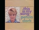 Petula Clark : This Is My Song