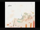 【歌ってみた】glow【翡翠】