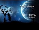 Sweet Whisper【オリジナル曲/歌】