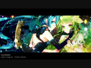 【初音ミク・GUMI V3】Lucidream【オリジナル】