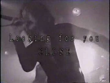 CLOSE - Looking for you(LIVE)