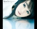 ☆Synchrogazer /水樹奈々　歌ってみました☆ヘッドフォン推奨