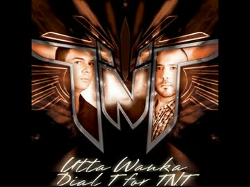 Utta Wanka ／ TNT Aka Technoboy 'N' Tuneboy