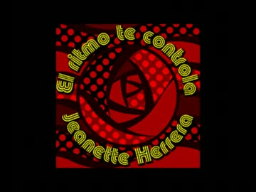 Jeanette Herrera - El ritmo te controla ~Full Version~