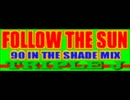 Triple J - Follow The Sun (90 In The Shade Mix) ~Full Version~ (PV 付き)